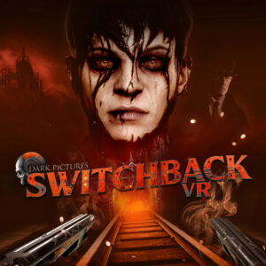 The Dark Pictures Switchback VR